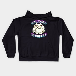 Owl I Need Is Coffee Pun Kids Hoodie